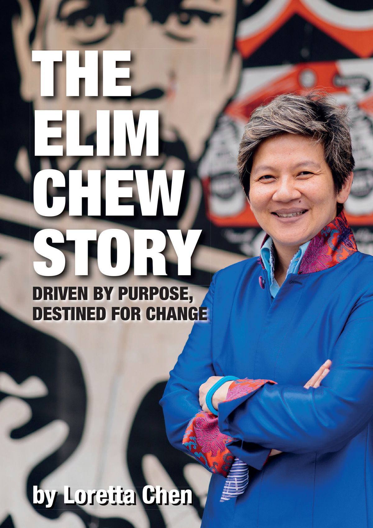 Cover of The Elim Chew Story: Driven by Purpose, Destined for Change
